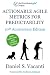 Actionable Agile Metrics for Predictability: 10th Anniversary Edition (ActionableAgile Predictability Series)