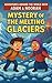 Mystery of the Melting Glac...
