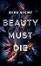 Beauty must die