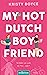 My Hot Dutch Boyfriend: Verlieben war nicht der Plan – oder? (Boyfriend, #2)