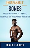 Unbreakable Bones...