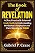 The Book of REVELATION : A Clear, Practical & Balanced Study Guide to Understanding Revelation’s Prophecies and Their Meaning for Today