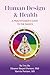 Human Design & Health: A Practitioner's Guide to the Basics