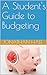 A Student's Guide to Budgeting