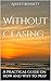 Without Ceasing: A practica...