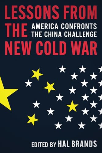 Lessons from the New Cold War: America Confronts the China Challenge (Paperback)