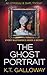 The Ghost Portrait: Every m...
