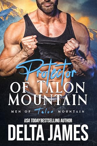 Protector of Talon Mountain: A Mountain Man Romantic Suspense (Men of Talon Mountain Book 1)
