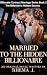 Married To The Hidden Billionaire by Rhema J