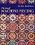 The Art Of Machine Piecing