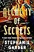 Alchemy of Secrets by Stephanie Garber