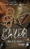 Caleb: After you, Oak Creek #1 (French Edition) Caleb: After you, Oak Creek #1 (French Edition)