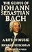 The Genius of Johann Sebast...