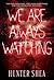 We Are Always Watching: A Paranormal Thriller