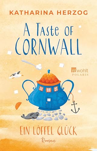 A Taste of Cornwall: Ein Löffel Glück (Die Cornwall-Reihe, #2)
