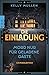 Die Einladung – Mord nur für geladene Gäste: Agatha Christie trifft Only Murders in the Building in diesem spannenden Cosy Crime! (German Edition)