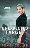 Unexpected Target by Penny Zeller Unexpected Target by Penny Zeller