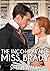 The Incomparable Miss Brady...