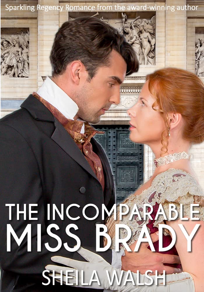 The Incomparable Miss Brady: An Engaging Regency Romance