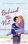 Behind the Net by Stephanie  Archer