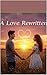 A Love Rewritten by Joe Bond