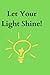 Let Your Light Shine!