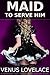 Maid To Serve Him: A Feminized First Time Dom Sub Age Gap Story
