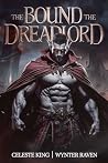 Bound to the Drea...