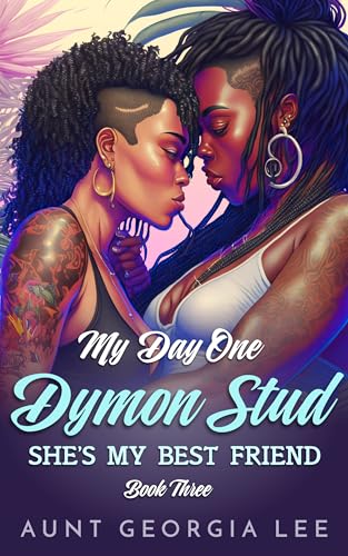 My Day One Dymon Stud She's My Best Friend (Kindle Edition)