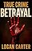 True Crime: Betrayal