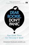 Dear Rookie, Don’t Panic: Your Cheat Sheet for Thriving at Work