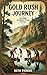 Gold Rush Journey: Experien...