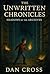 The Unwritten Chronicles- S...