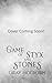 Game of Styx and Stones (Or...