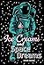 Ice Creams and Space Dreams...