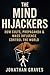 The Mind Hijackers: How Cults, Propaganda, Psychological Manipulation, and Mass Influence Control Your Thoughts, Beliefs, and Behavior (The Dark Arts of Human Psychology) (German Edition)