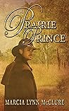 The Prairie Prince by Marcia Lynn McClure