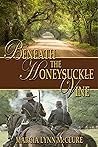 Beneath the Honeysuckle Vine by Marcia Lynn McClure