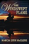 The Windswept Flame by Marcia Lynn McClure