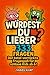 Würdest du lieber … ?: 333 ...