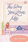 The Way You Love Me
