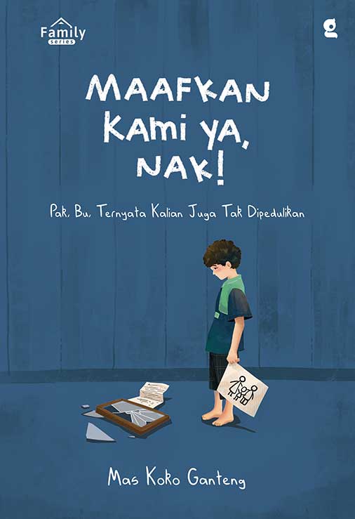 Maafkanlah Kami Ya, Nak!