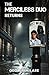 THE MERCILESS DUO RETURNS: ...