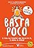 Basta Poco by Sukey Novogratz
