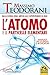 L'Atomo e le Particelle Ele...