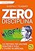 Zero Disciplina: Un metodo ...