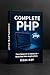 The Complete PHP Guide by Rishi Ray