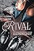 Rival: A Best Friend's Brother Romance (Coming Home Book 1)