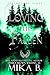 Loving the Fallen by Mika B.