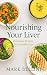 Nourishing Your Liver by Mark Bellini